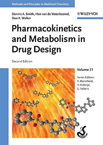 Pharmacokinetics and Metabolism in Drug Design (Methods and Principles in Medicinal Chemistry, Band 31)