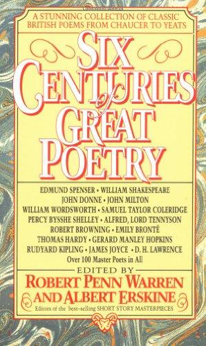 Six Centuries of Great Poetry: A Stunning Collection of Classic British Poems from Chaucer to Yeats