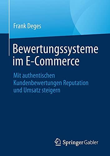 Bewertungssysteme im E-Commerce: Mit authentischen Kundenbewertungen Reputation und Umsatz steigern