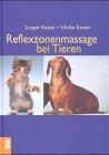 Reflexzonenmassage bei Tieren: Erkrankungen bei Hunden, Katzen und Pferden erkennen und richtig behandeln