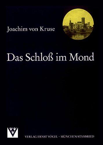 Das Schloss im Mond: Erinnerung an eine untergegangene Welt