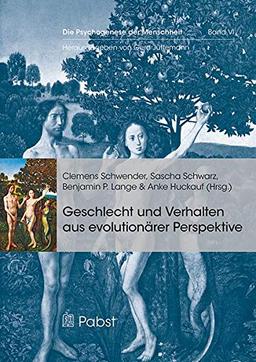 Die Psychogenese der Menschheit: Geschlecht und Verhalten aus evolutionärer Perspektive