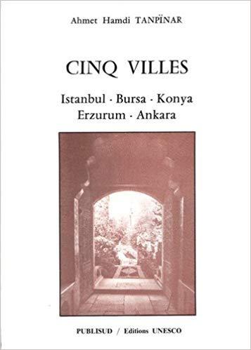 Cinq villes : Istanbul, Bursa, Konya, Erzurum, Ankara