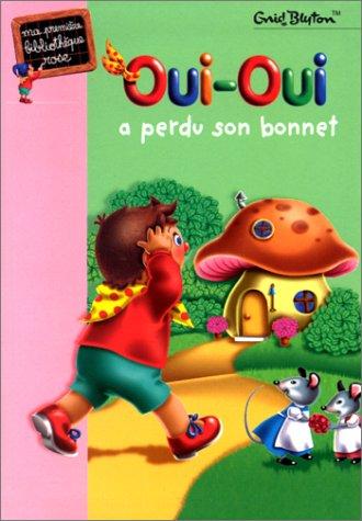 Oui-Oui a perdu son bonnet (1e Bibliotheque Rose)