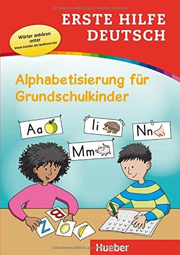 Erste Hilfe Deutsch / Erste Hilfe Deutsch - Alphabetisierung für Grundschulkinder: Buch mit kostenlosem MP3-Download