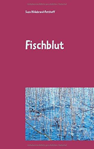 Fischblut: Eine Erzählung