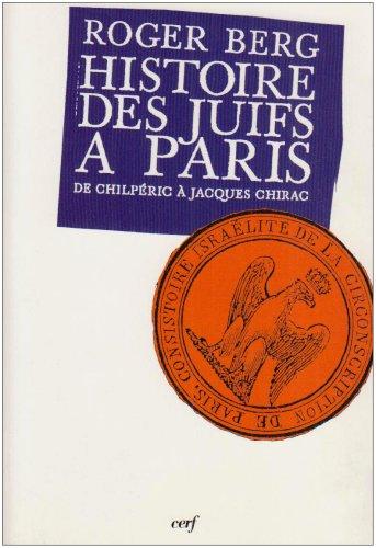 Histoire des juifs à Paris : de Chilpéric à Jacques Chirac