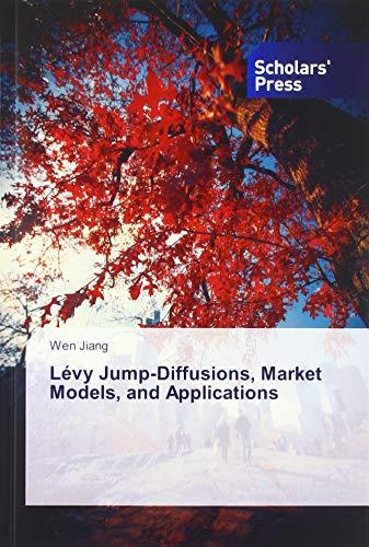 Lévy Jump-Diffusions, Market Models, and Applications