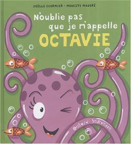 N'oublie pas que je m'appelle Octavie