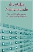 dtv - Atlas Namenkunde. Vor- und Familiennamen im deutschen Sprachgebiet