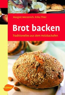 Brot backen: Traditionelles aus dem Holzbackofen