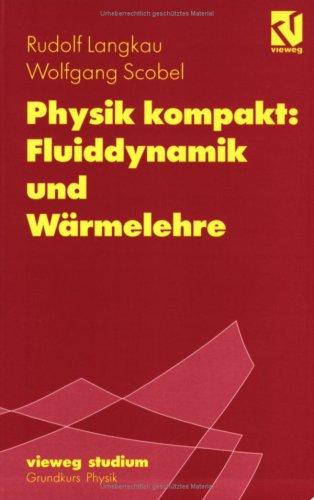 Vieweg Studium, Nr.80, Physik kompakt, Fluiddynamik und Wärmelehre (vieweg studium; Grundkurs Physik)