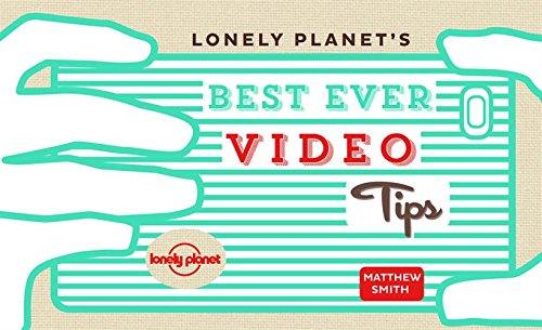 Lonely Planet's best ever video tips