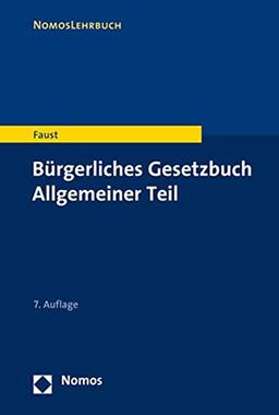 Bürgerliches Gesetzbuch Allgemeiner Teil (Nomoslehrbuch)