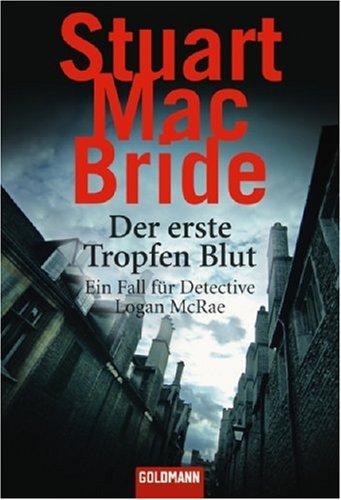 Der erste Tropfen Blut: Ein Fall für Detective Logan McRae