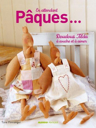 En attendant Pâques... : doudous et petits personnages Tilda à coudre