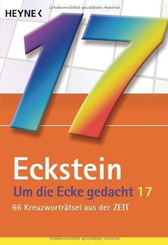 Um die Ecke gedacht Bd. 17: 66 Kreuzworträtsel aus der ZEIT