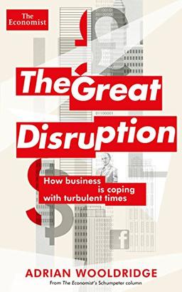 The Great Disruption: How business is coping with turbulent times