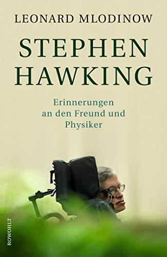 Stephen Hawking: Erinnerungen an den Freund und Physiker