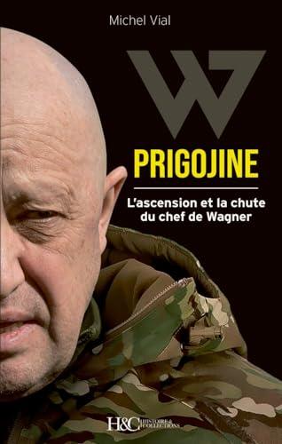 Prigojine : l'ascension et la chute du chef de Wagner