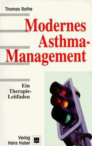 Modernes Asthma- Management. Ein Therapie- Leitfaden