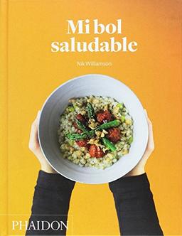 Mi Bol Saludable (the Grain Bowl) (Spanish Edition)