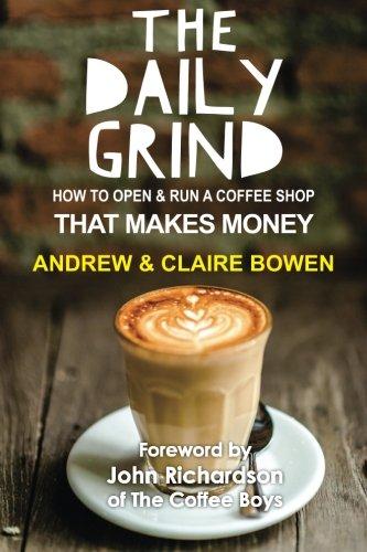 The Daily Grind: How to open & run a coffee shop that makes money