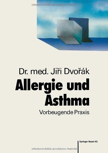 Allergie und Asthma: Vorbeugende Praxis (Leben und Gesundheit)