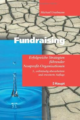 Fundraising. Erfolgreiche Strategien führender Nonprofit- Organisationen