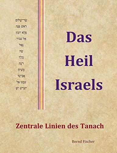 Das Heil Israels: Zentrale Linien des Tanach