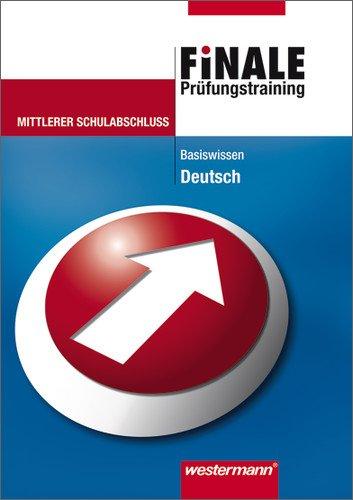 Finale. Prüfungsvorbereitung Deutsch. Basiswissen. Realschule: Mittlerer Schulabschluss