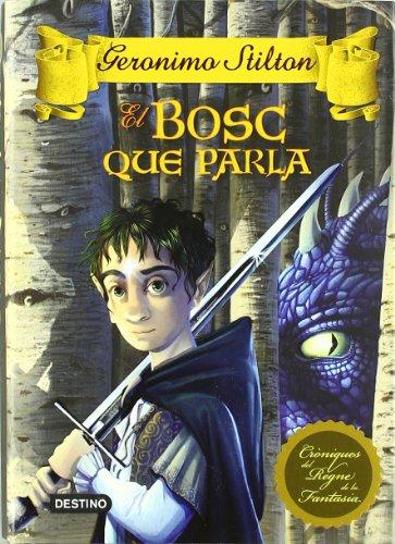 El bosc que parla (Geronimo Stilton, Band 3)