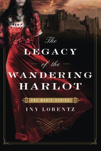 The Legacy of the Wandering Harlot: The Marie Series 3