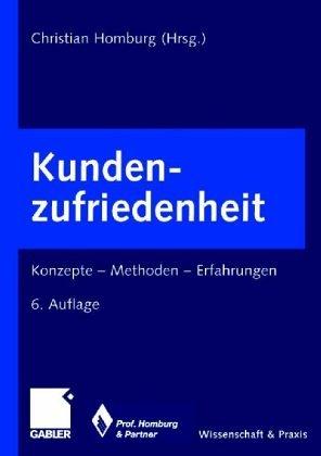 Kundenzufriedenheit. Konzepte, Methoden, Erfahrungen