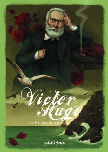 Victor Hugo en bandes dessinées : poèmes de Victor Hugo en bandes dessinées : le texte intégral de 20 poèmes mis en bandes dessinées