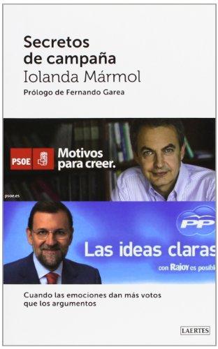 Secretos de campaña : cuando las emociones dan más votos que los argumentos (Laertes, Band 107)