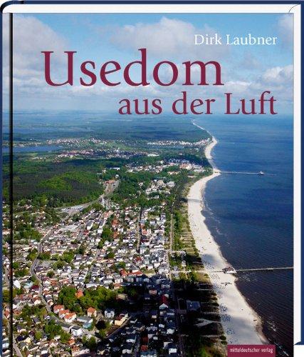 Usedom aus der Luft: Bildband