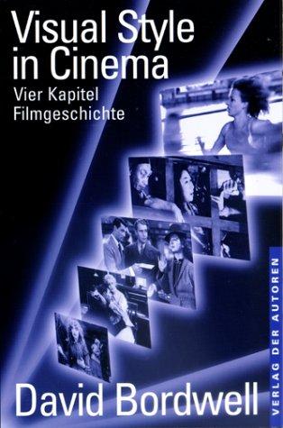 Visual Style in Cinema: Vier Kapitel Filmgeschichte