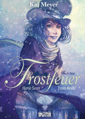 Frostfeuer: Buch Zwei. Eisenstern