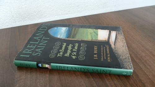 Ireland's Saint: The Essential Biography of St. Patrick