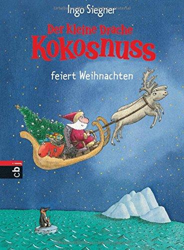 Der kleine Drache Kokosnuss feiert Weihnachten (Die Abenteuer des kleinen Drachen Kokosnuss, Band 7)