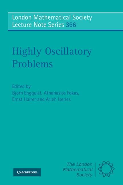 Highly Oscillatory Problems (London Mathematical Society Lecture Note Series, Band 366)