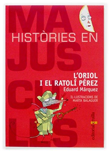 L'Oriol i el ratolí Pérez (Histories en majuscules, Band 4)