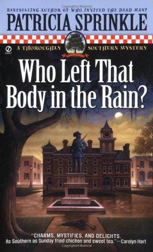 Who Left that Body in the Rain? (Thoroughly Southern Mystery)