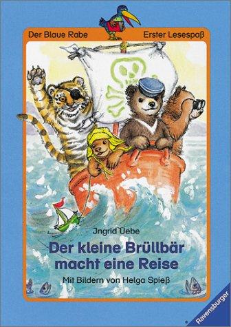 Der Blaue Rabe - Erster Lesespaß: Der kleine Brüllbär macht eine Reise