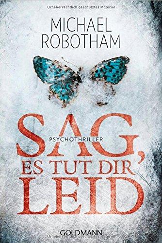 Sag, es tut dir leid: Psychothriller