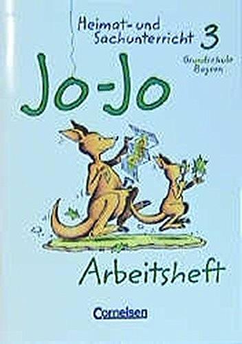 Jo-Jo Heimat- und Sachunterricht - Grundschule Bayern - Bisherige Ausgabe: 3. Jahrgangsstufe - Arbeitsheft