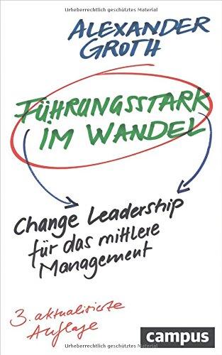 Führungsstark im Wandel: Change Leadership für das mittlere Management