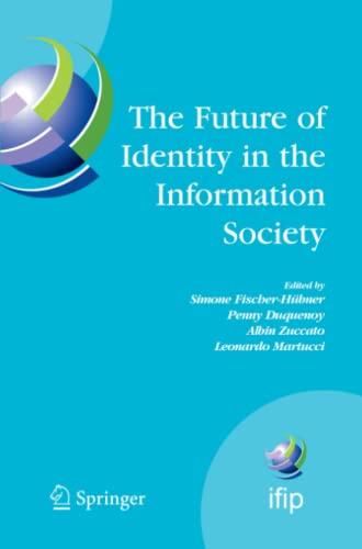 The Future of Identity in the Information Society: Proceedings of the Third IFIP WG 9.2, 9.6/11.6, 11.7/FIDIS International Summer School on the ... and Communication Technology, Band 262)