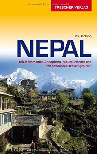 Nepal: Mit Kathmandu, Annapurna, Mount Everest und den schönsten Trekkingrouten (Trescher-Reihe Reisen)